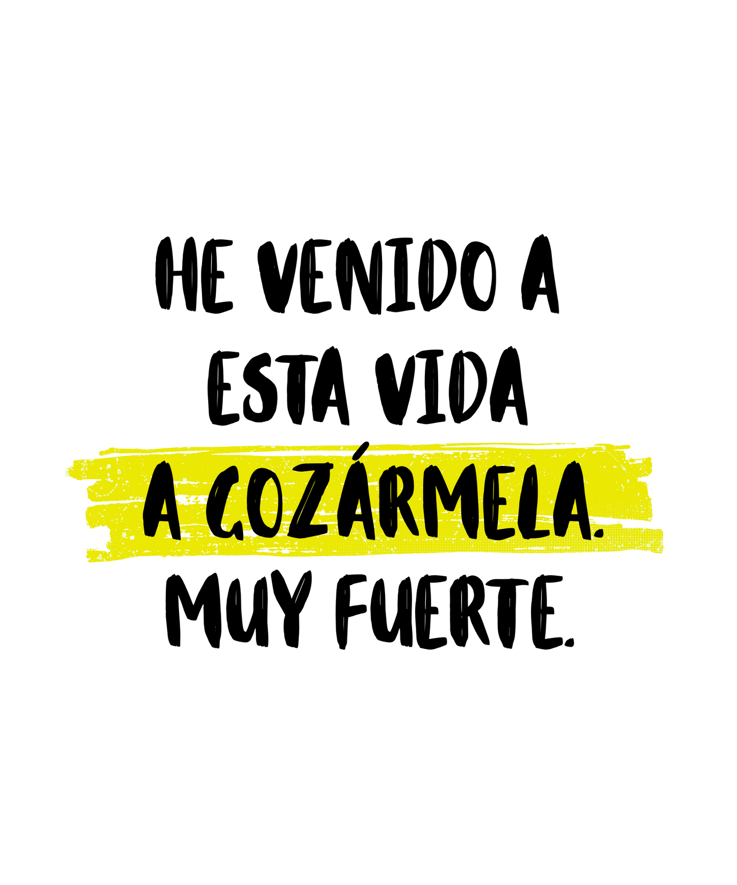 He venido a gozármela