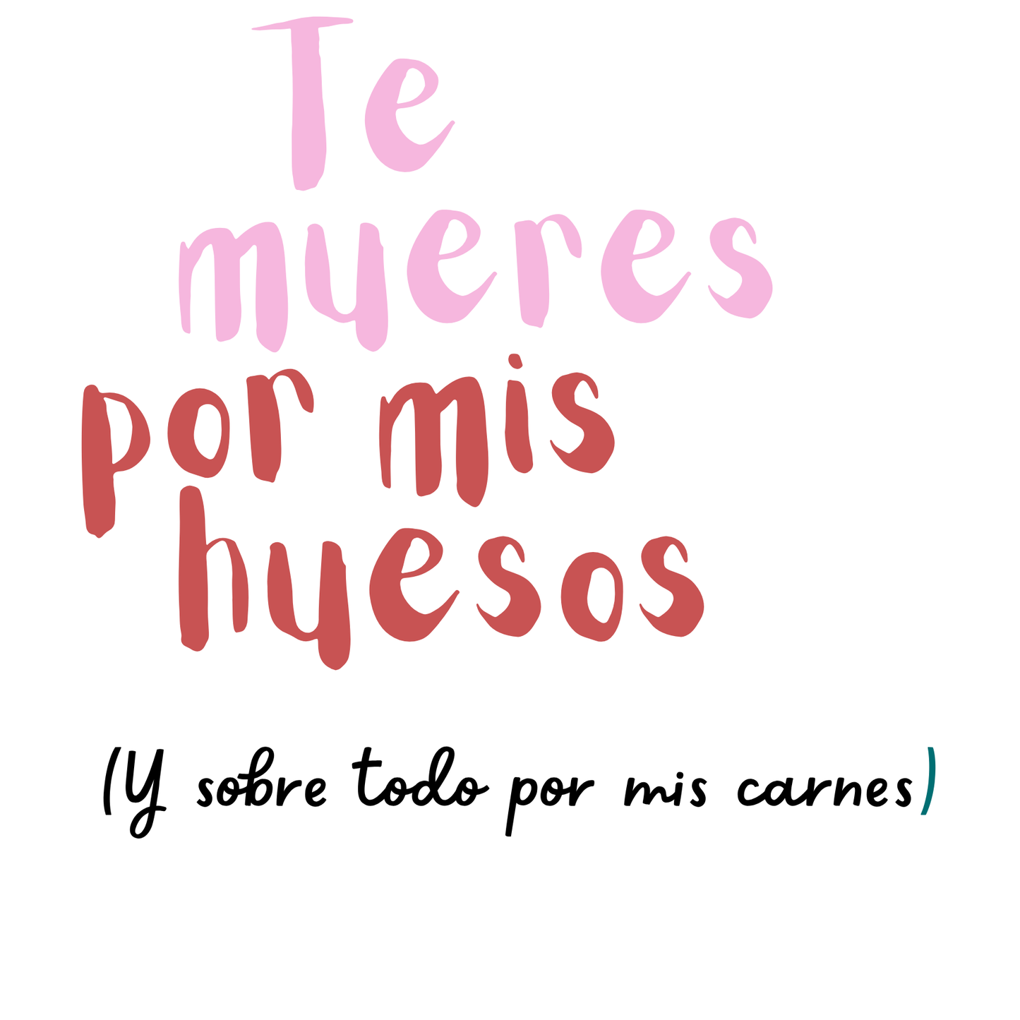 Body Bebé Te mueres por mis huesos
