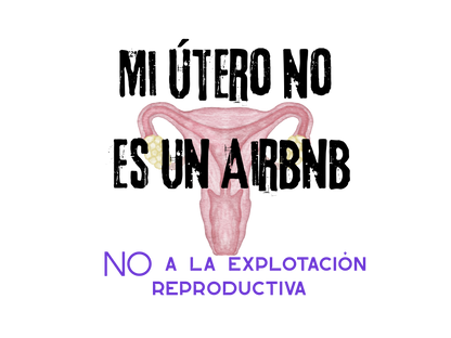 Mi útero ni se vende ni se alquila