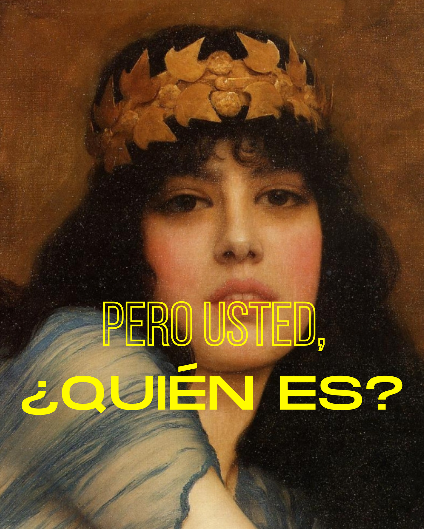 Pero usted, ¿quién es?